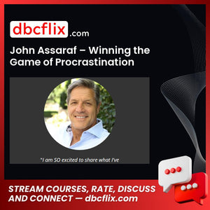 download, downloadbusinesscourse, free, google drive, John Assaraf – Winning the Game of Procrastination, mega, rapidgator
