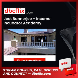 download, downloadbusinesscourse, free, google drive, Jeet Bannerjee – Income Incubator Academy, mega, rapidgator