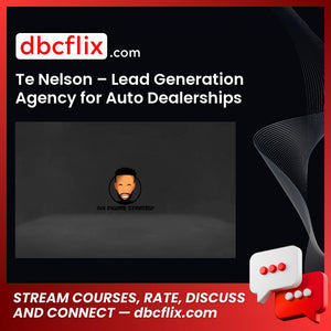 download, downloadbusinesscourse, free, google drive, mega, rapidgator, Te Nelson – Lead Generation Agency for Auto Dealerships