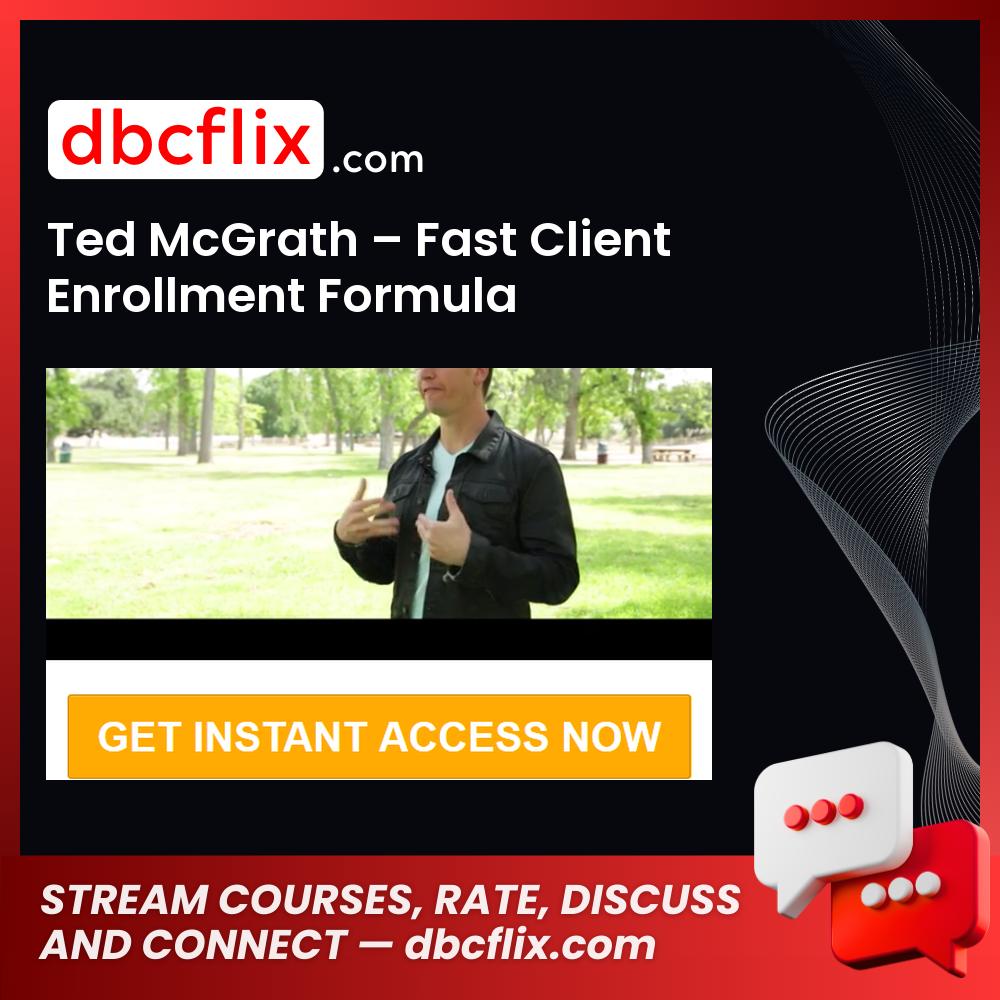 download, downloadbusinesscourse, free, google drive, mega, rapidgator, Ted McGrath – Fast Client Enrollment Formula