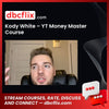 download, downloadbusinesscourse, drive, fast, free, google, Kody White – YT Money Master Course, mega, rapidgator, torrent