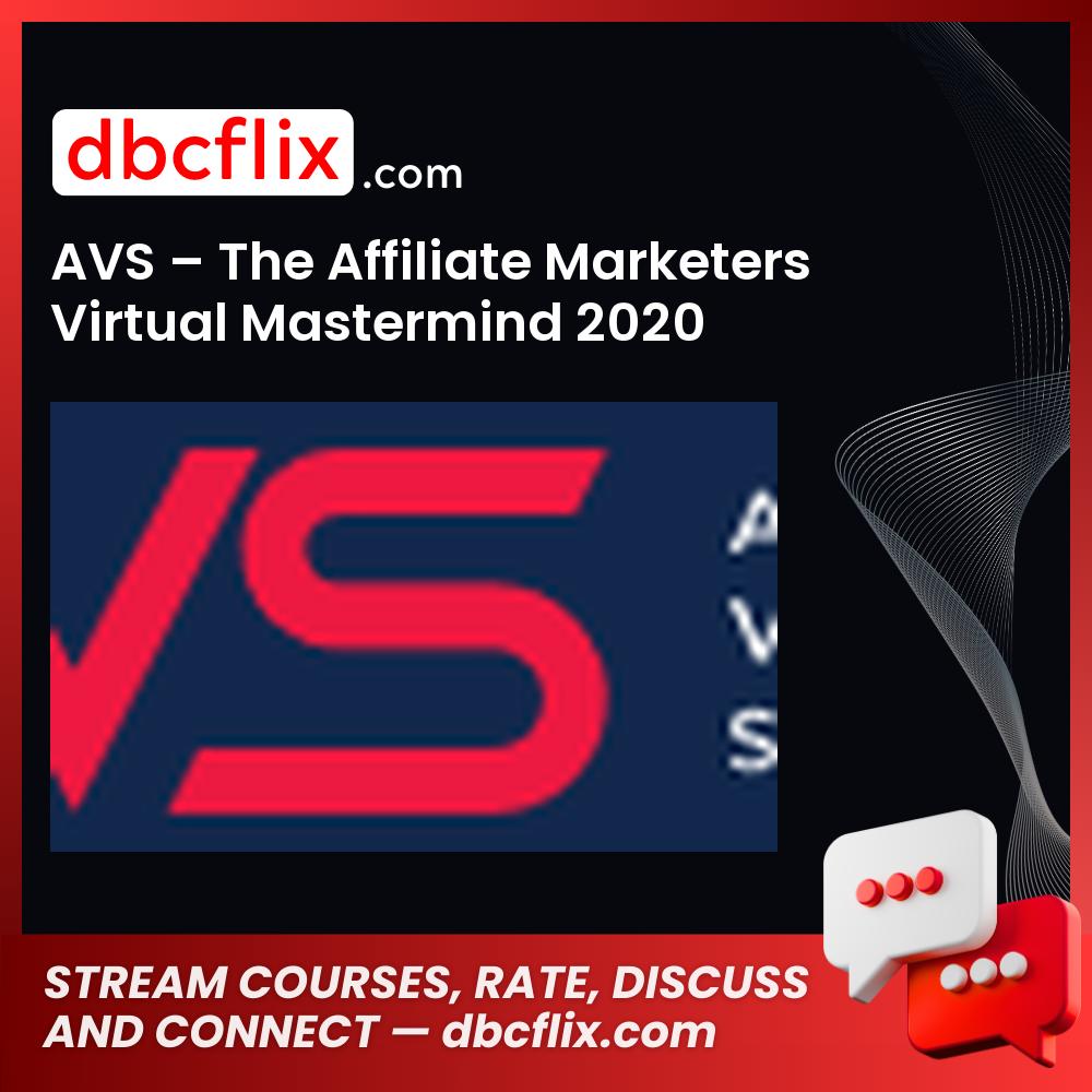 AVS – The Affiliate Marketers Virtual Mastermind 2020, download, downloadbusinesscourse, drive, fast, free, google, mega, rapidgator, torrent
