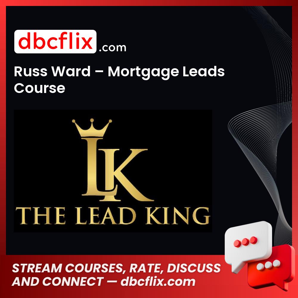 download, downloadbusinesscourse, drive, fast, free, google, mega, rapidgator, Russ Ward – Mortgage Leads Course, torrent