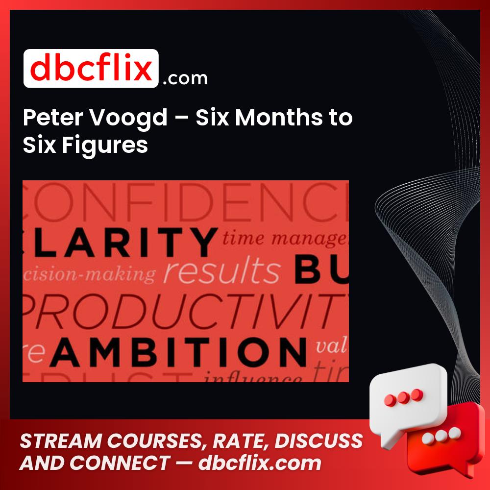 download, downloadbusinesscourse, drive, fast, free, google, mega, Peter Voogd – Six Months to Six Figures, rapidgator, torrent