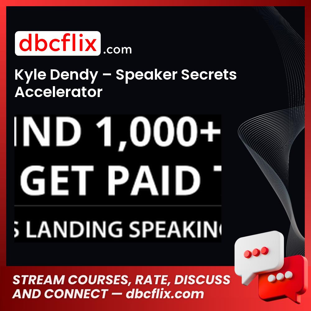 download, downloadbusinesscourse, drive, fast, free, google, Kyle Dendy – Speaker Secrets Accelerator, mega, rapidgator, torrent