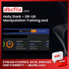 Holly Stark – DR-UR Manipulation Training and Exploits free downoad, dbcflix, dbcflix.com, storedbc.com, downloadbusinesscourse, mega, google drive