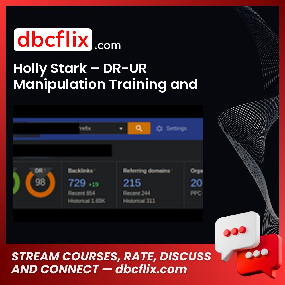 Holly Stark – DR-UR Manipulation Training and Exploits free downoad, dbcflix, dbcflix.com, storedbc.com, downloadbusinesscourse, mega, google drive