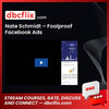 download, downloadbusinesscourse, drive, fast, free, google, mega, Nate Schmidt – Foolproof Facebook Ads, rapidgator, torrent