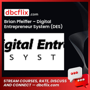 Brian Pfeiffer – Digital Entrepreneur System (DES), download, downloadbusinesscourse, drive, fast, free, google, mega, rapidgator, torrent