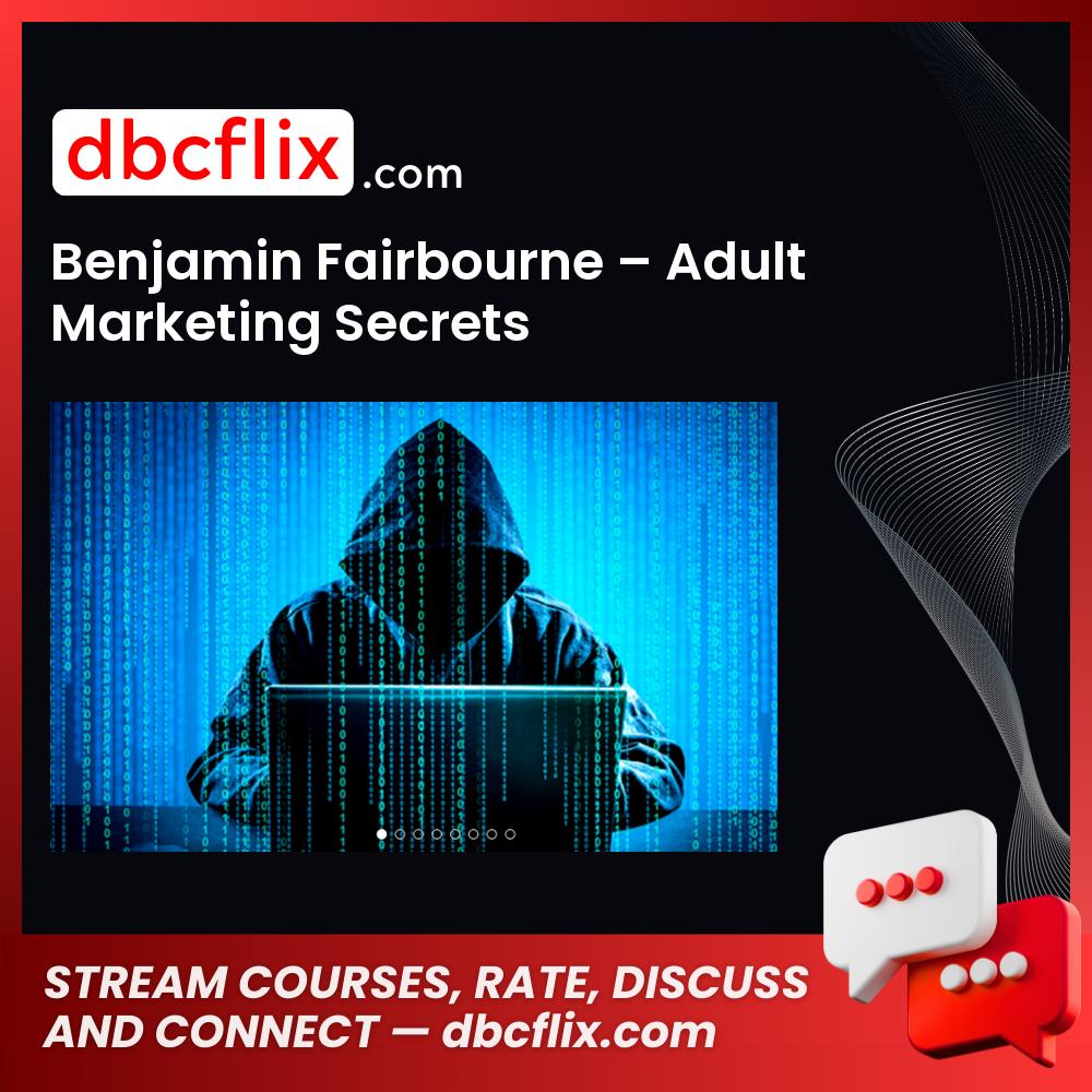 Benjamin Fairbourne – Adult Marketing Secrets, download, downloadbusinesscourse, drive, fast, free, google, mega, rapidgator, torrent