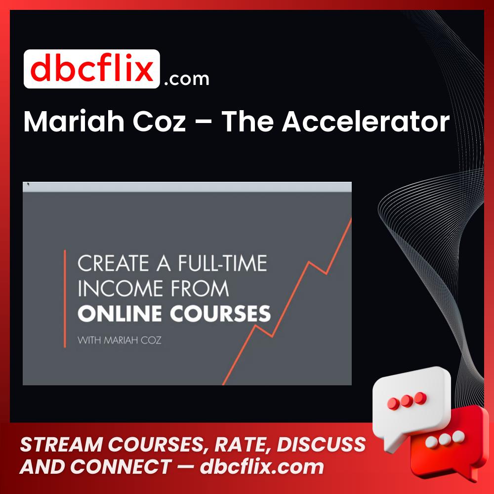 download, downloadbusinesscourse, drive, fast, free, google, Mariah Coz – The Accelerator, mega, rapidgator, torrent
