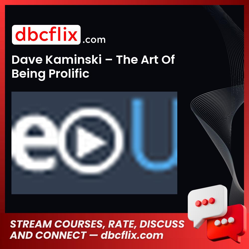 Dave Kaminski – The Art Of Being Prolific, download, downloadbusinesscourse, drive, fast, free, google, mega, rapidgator, torrent