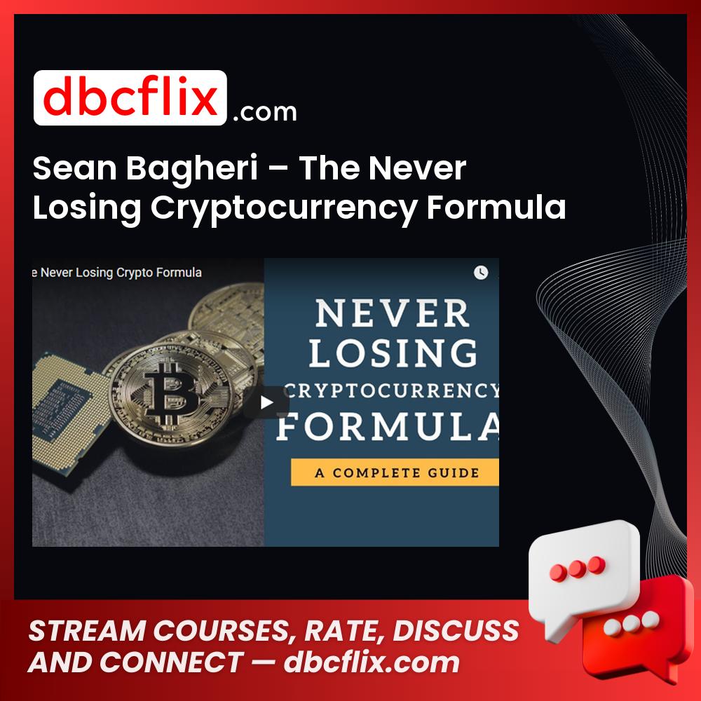 Sean Bagheri The Never Losing Cryptocurrency Formula FREE DOWNLOAD