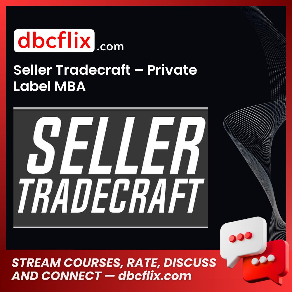 Seller Tradecraft Private Label Mba FREE DOWNLOAD