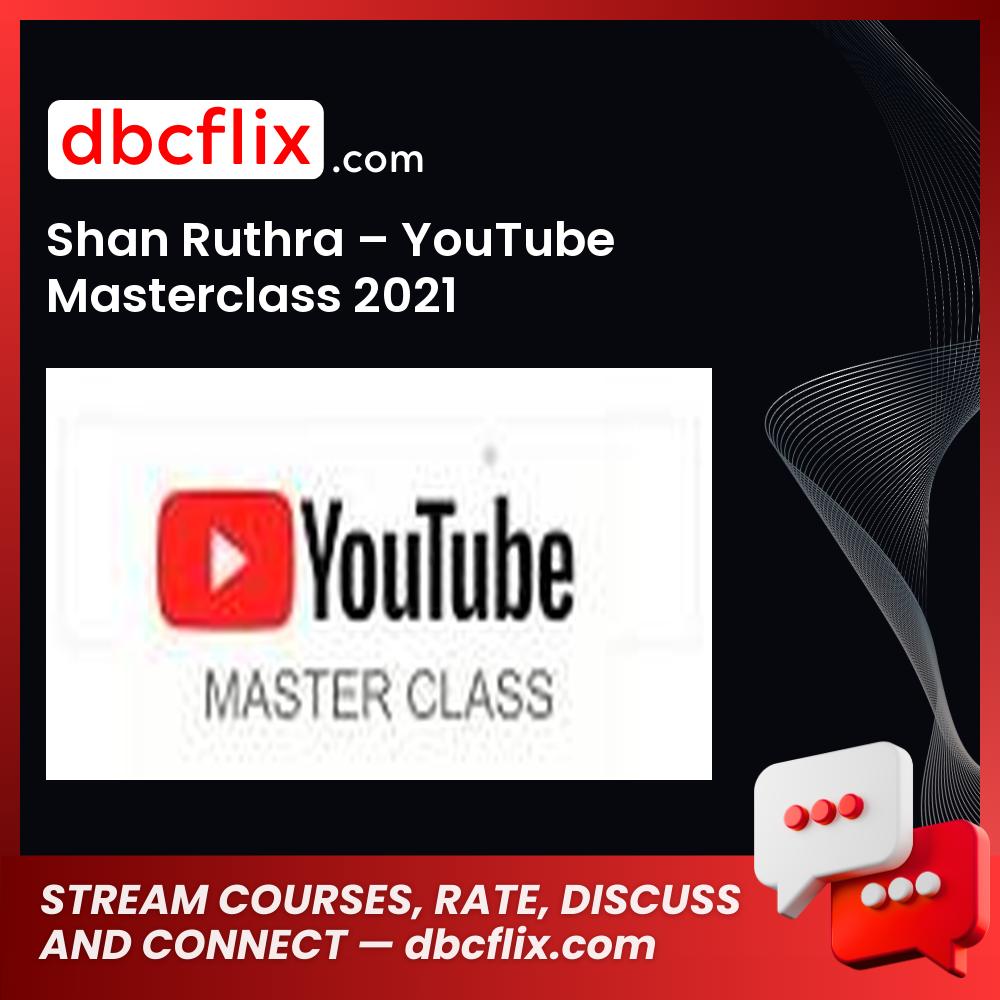 download, downloadbusinesscourse, drive, fast, free, google, mega, rapidgator, Shan Ruthra – YouTube Masterclass 2021, torrent