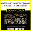Sheldon Natenberg Mastering Option Trading Volatility Strategies FREE DOWNLOAD