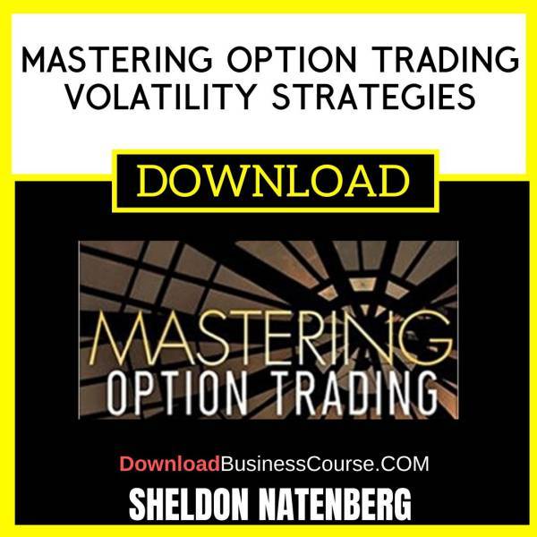 Sheldon Natenberg Mastering Option Trading Volatility Strategies FREE DOWNLOAD