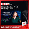 download, downloadbusinesscourse, drive, fast, free, google, mega, rapidgator, Simpler Trading – Profit Recycling 2.0 ELITE, torrent