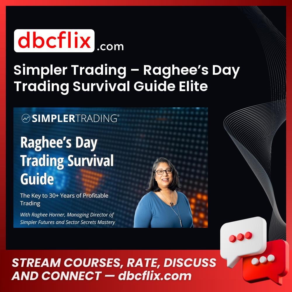 download, downloadbusinesscourse, drive, fast, free, google, mega, rapidgator, Simpler Trading – Raghee’s Day Trading Survival Guide Elite, torrent