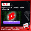 Digital Income Project – Short University free downoad, dbcflix, dbcflix.com, storedbc.com, downloadbusinesscourse, mega, google drive