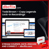 Todd Brown – Copy Legends Lock-In Recordings free downoad, dbcflix, dbcflix.com, storedbc.com, downloadbusinesscourse, mega, google drive