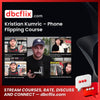 Kristian Kumric – Phone Flipping Course free downoad, dbcflix, dbcflix.com, storedbc.com, downloadbusinesscourse, mega, google drive