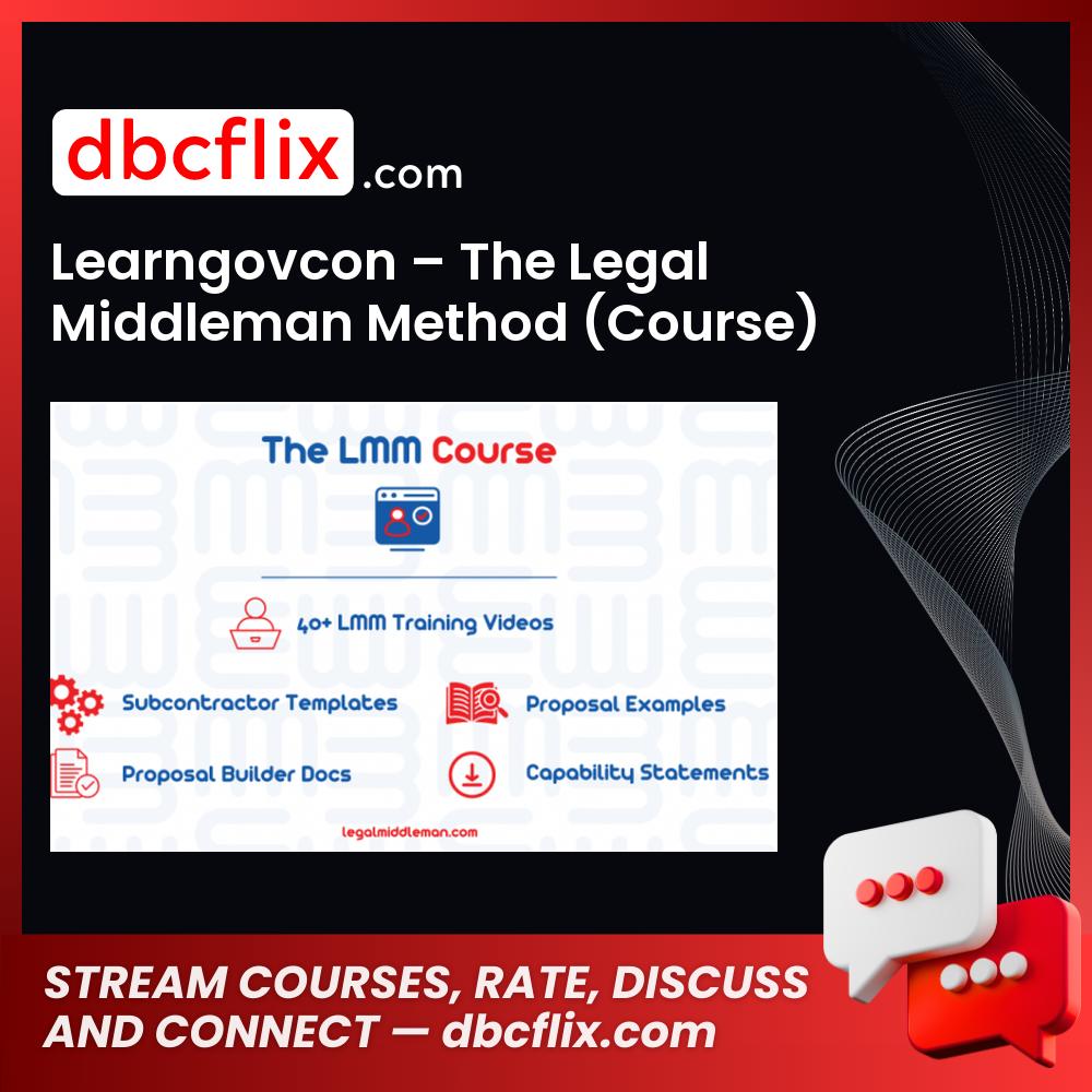 Learngovcon – The Legal Middleman Method (Course) free downoad, dbcflix, dbcflix.com, storedbc.com, downloadbusinesscourse, mega, google drive
