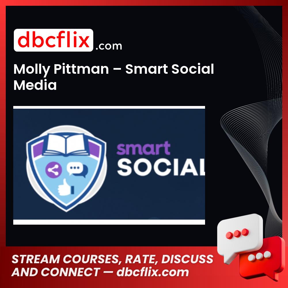 Molly Pittman – Smart Social Media free downoad, dbcflix, dbcflix.com, storedbc.com, downloadbusinesscourse, mega, google drive