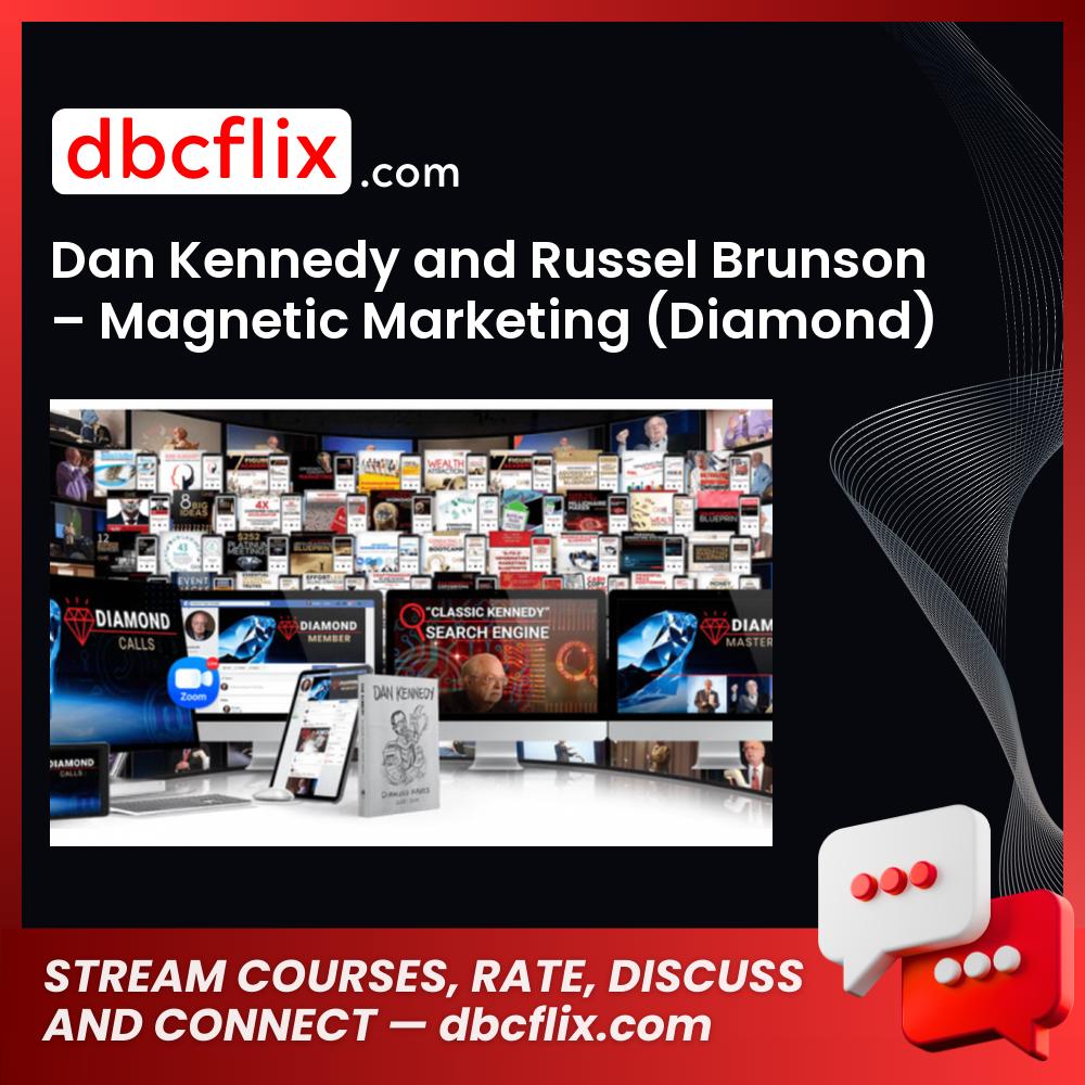 Dan Kennedy and Russel Brunson – Magnetic Marketing (Diamond) free downoad, dbcflix, dbcflix.com, storedbc.com, downloadbusinesscourse, mega, google drive