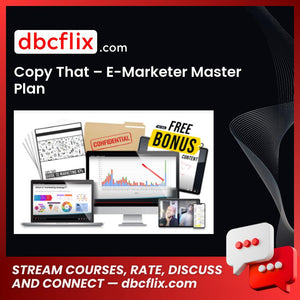 Copy That – E-Marketer Master Plan free downoad, dbcflix, dbcflix.com, storedbc.com, downloadbusinesscourse, mega, google drive