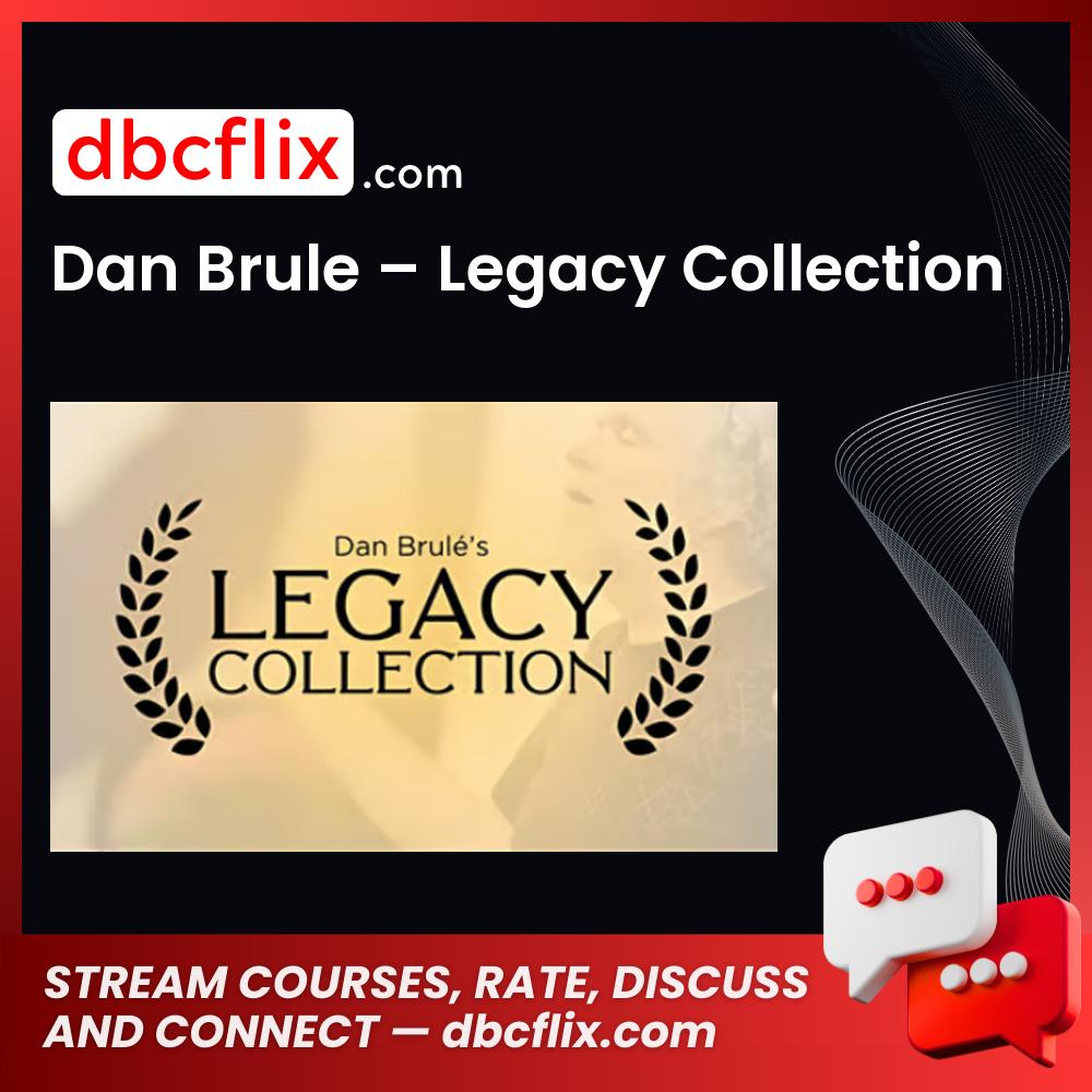 Dan Brule – Legacy Collection free downoad, dbcflix, dbcflix.com, storedbc.com, downloadbusinesscourse, mega, google drive