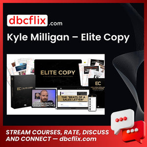 Kyle Milligan – Elite Copy free downoad, dbcflix, dbcflix.com, storedbc.com, downloadbusinesscourse, mega, google drive