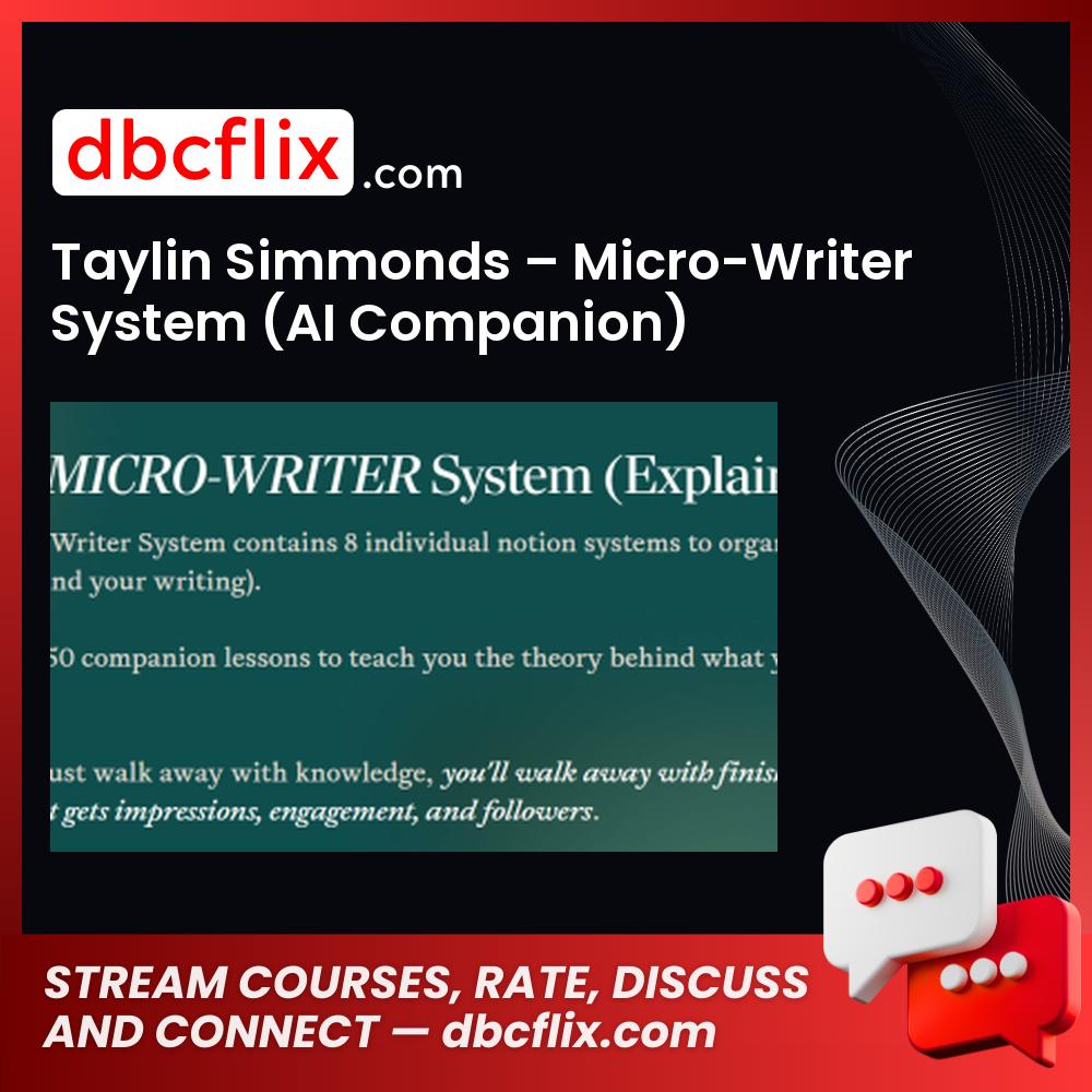 Taylin Simmonds – Micro-Writer System (AI Companion) free downoad, dbcflix, dbcflix.com, storedbc.com, downloadbusinesscourse, mega, google drive