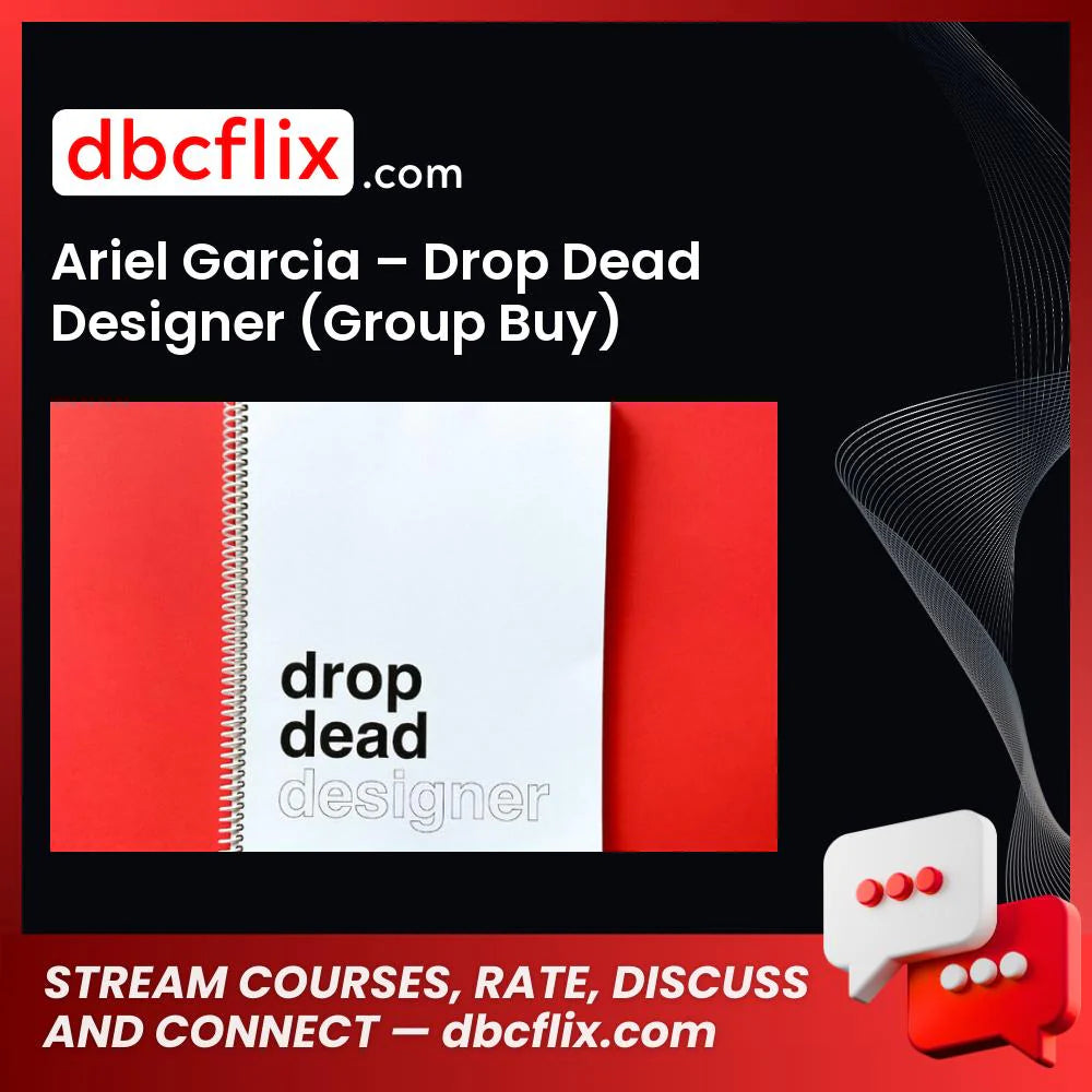 Ariel Garcia – Drop Dead Designer (Group Buy) free downoad, dbcflix, dbcflix.com, storedbc.com, downloadbusinesscourse, mega, google drive
