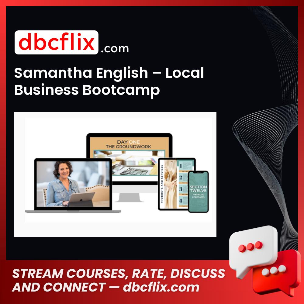 Samantha English – Local Business Bootcamp free downoad, dbcflix, dbcflix.com, storedbc.com, downloadbusinesscourse, mega, google drive