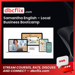 Samantha English – Local Business Bootcamp free downoad, dbcflix, dbcflix.com, storedbc.com, downloadbusinesscourse, mega, google drive
