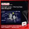 Darragh Lucey – The YouTube Idea Blueprint free downoad, dbcflix, dbcflix.com, storedbc.com, downloadbusinesscourse, mega, google drive