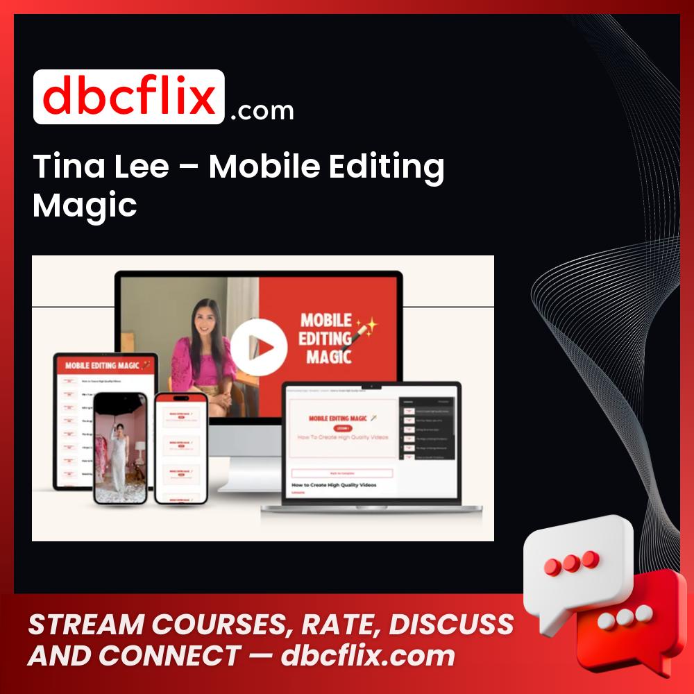 Tina Lee – Mobile Editing Magic free downoad, dbcflix, dbcflix.com, storedbc.com, downloadbusinesscourse, mega, google drive