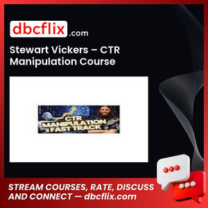 Stewart Vickers – CTR Manipulation Course free downoad, dbcflix, dbcflix.com, storedbc.com, downloadbusinesscourse, mega, google drive