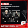 Strong And Fit – Kettlebells Strongfirst free downoad, dbcflix, dbcflix.com, storedbc.com, downloadbusinesscourse, mega, google drive