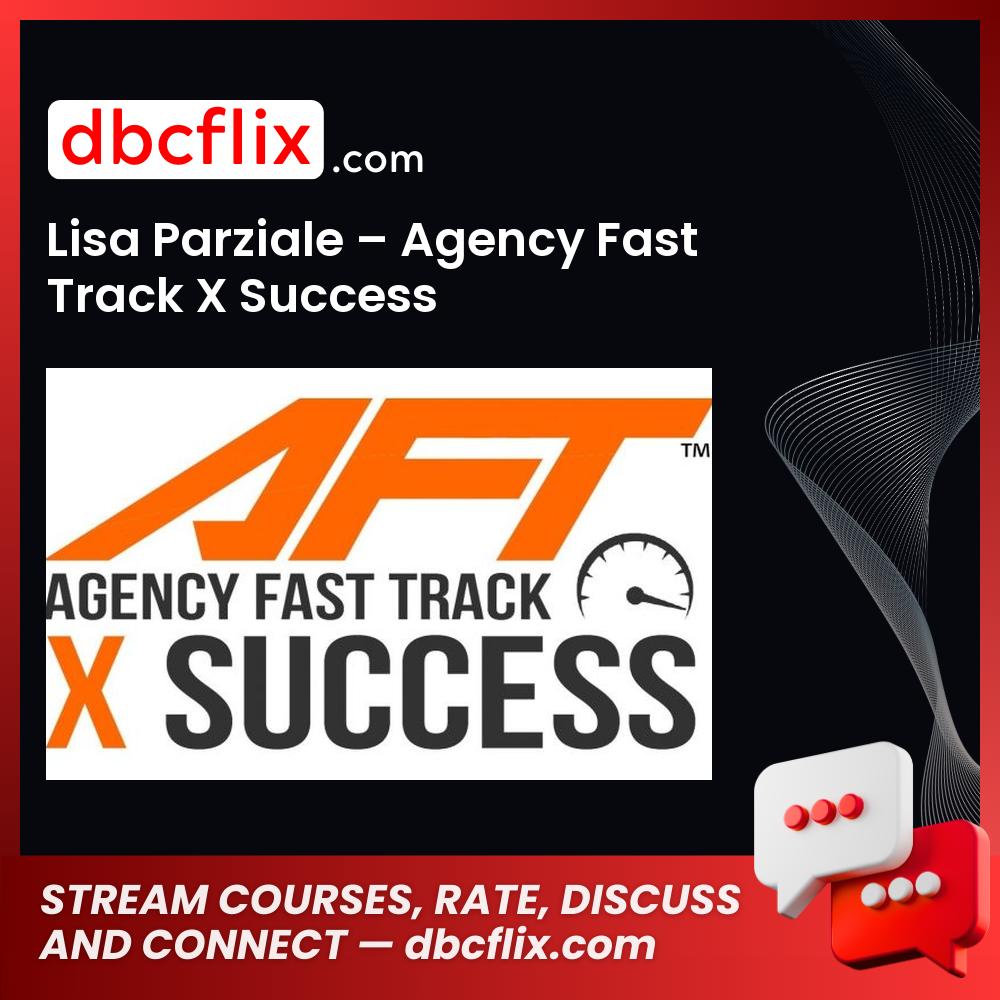 download, downloadbusinesscourse, drive, fast, free, google, Lisa Parziale – Agency Fast Track X Success, mega, rapidgator, torrent