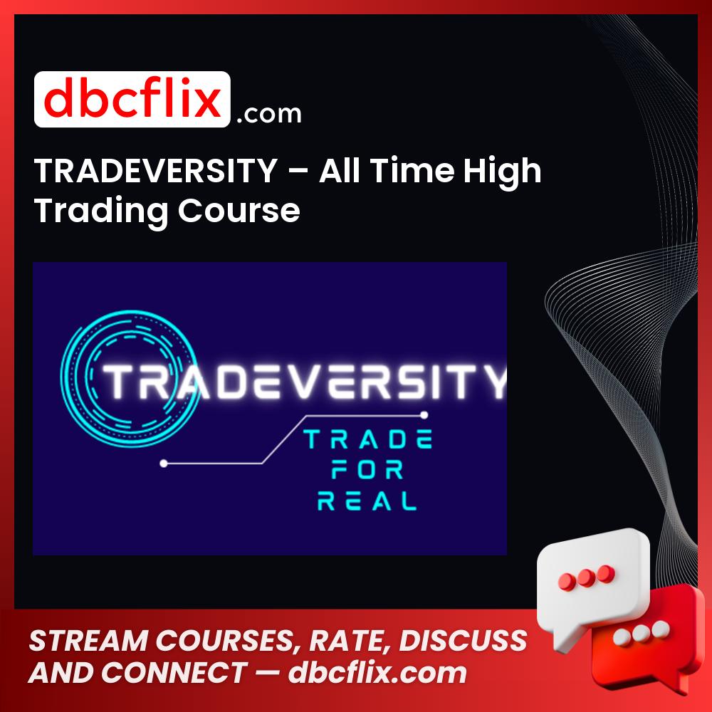 download, downloadbusinesscourse, drive, fast, free, google, mega, rapidgator, torrent, TRADEVERSITY – All Time High Trading Course