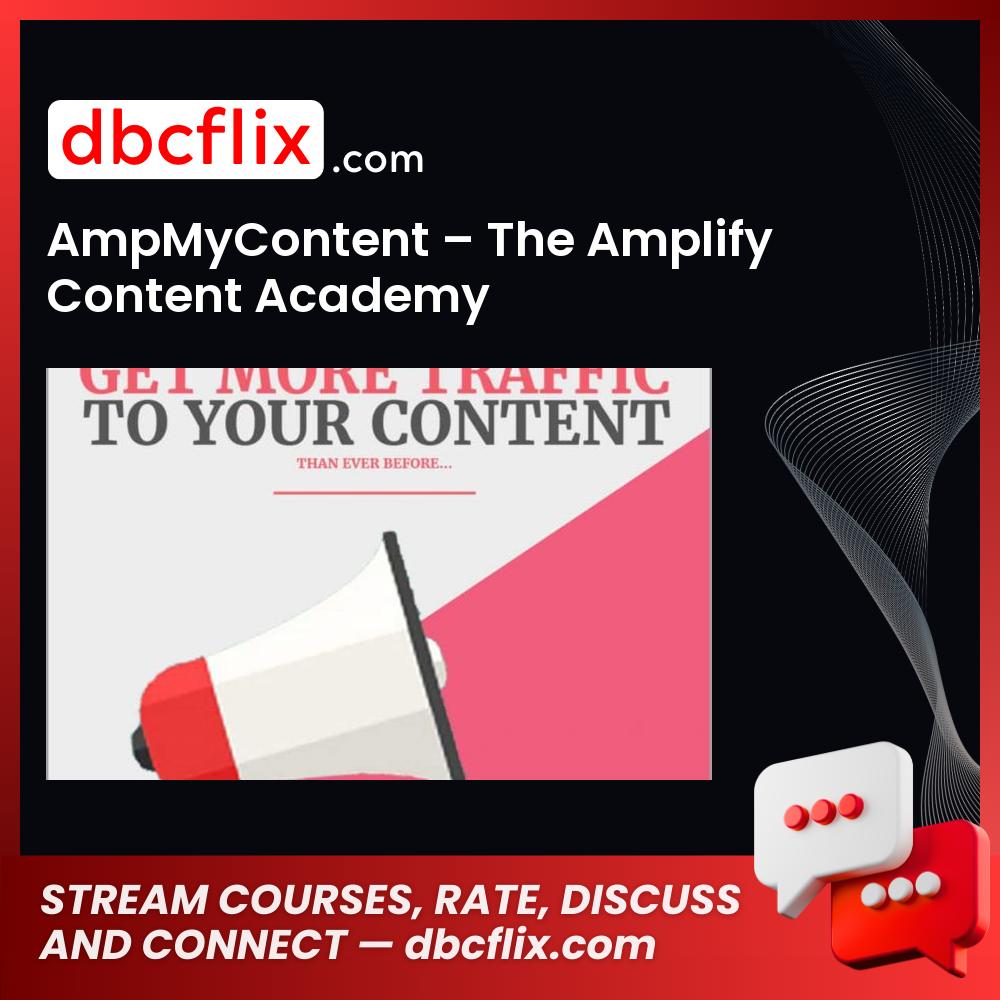 AmpMyContent – The Amplify Content Academy, download, downloadbusinesscourse, drive, fast, free, google, mega, rapidgator, torrent