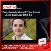 Perry Marshall and Talor Zamir – Local Business PPC 3.0 free downoad, dbcflix, dbcflix.com, storedbc.com, downloadbusinesscourse, mega, google drive