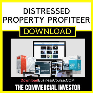 The Commercial Investor Distressed Property Profiteer FREE DOWNLOAD