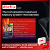 The Conversation Casanova Mastery System The Extended Edition free downoad, dbcflix, dbcflix.com, storedbc.com, downloadbusinesscourse, mega, google drive