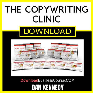 The Copywriting Clinic By Dan Kennedy FREE DOWNLOAD