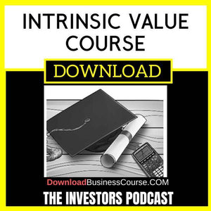 The Investors Podcast Intrinsic Value Course FREE DOWNLOAD