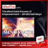 The Mind Gate Process of Empowerment – DR Mitchell Mays free downoad, dbcflix, dbcflix.com, storedbc.com, downloadbusinesscourse, mega, google drive