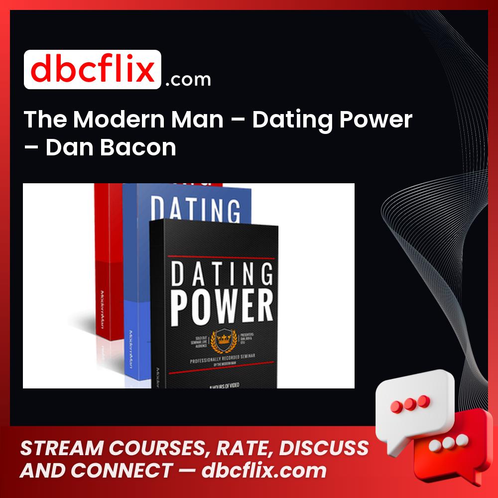 download, downloadbusinesscourse, drive, fast, free, google, mega, rapidgator, The Modern Man – Dating Power – Dan Bacon, torrent